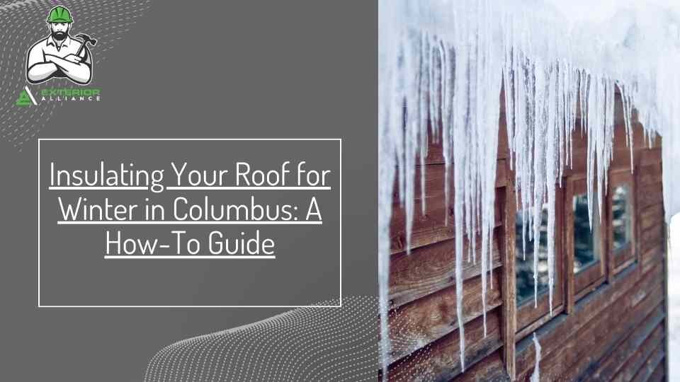 Icicles hang from the roof of a house with a guide text overlay about insulating the roof for winter in Columbus.