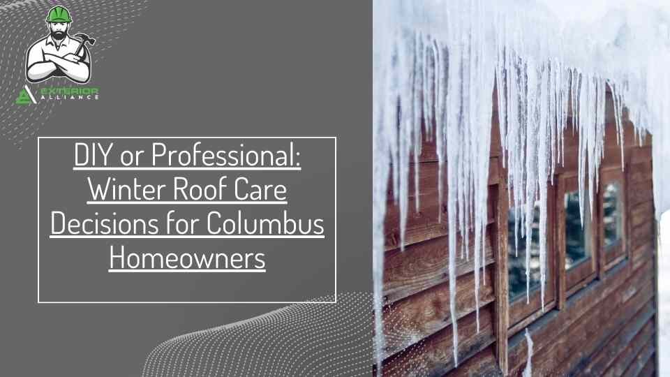 The image shows icicles hanging from a roof's edge with text overlay discussing winter roof care options for homeowners in Columbus.